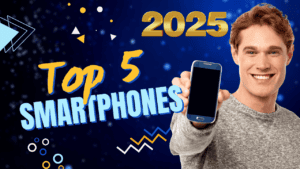 Best High-End Smartphones of 2025: Top 5 Picks